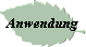 Anwendung